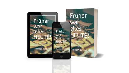 Fr&uuml;her war alles HEUTE! - Buch, eBook und H&ouml;rbuch